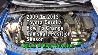 2009 To 2013 Toyota Corolla How To Change Camshaft Position Sensors -  Quick & Easy Version