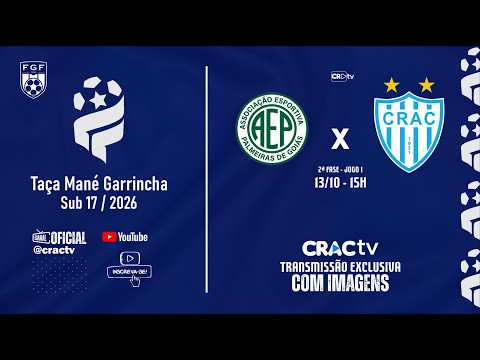 A.E PALMEIRAS DE GOIÁS  x CRAC SUB-17 - AO VIVO COM IMAGENS - TAÇA MANÉ GARRINHA 2026