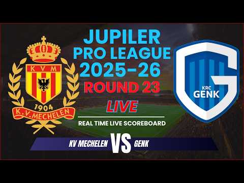 KV Mechelen vs Genk Live Scores | 2025-26 Jupiler Pro League Round 23
