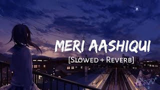 Download lagu Meri Aashiqui - Palak Muchhal | Slowed And Reverb | Arijit Singh | Lofi Vibes | Textaudio Lyrics mp3