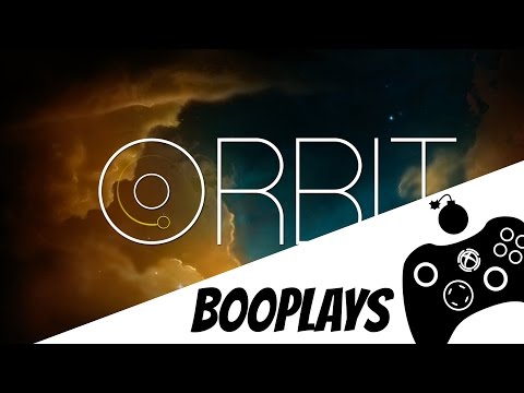 B00Plays: "Orbit" (Ft. DrCobraKun) | SPACE PHYSICS ON THE XBOX ONE!