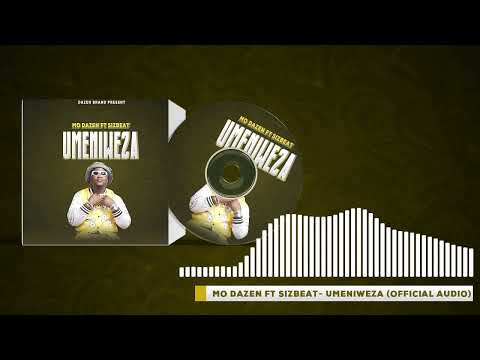 Umeniweza -mo dazen & sizbeat(official audio)