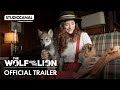 THE WOLF AND THE LION Official Trailer STUDIOCANAL International