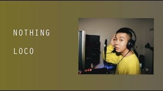 [SUB ESPAÑOL] Loco - Nothing