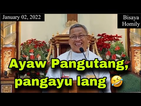 January 2, 2023 😂Ayaw Lage Pangutang, pangayu lang 🤣| Fr Ciano Ubod