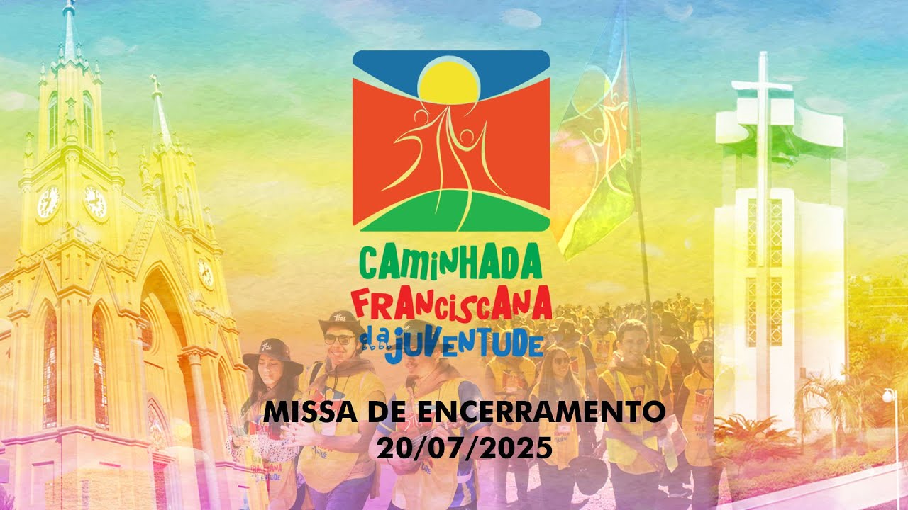 Missa de Encerramento | XIII edição da Caminhada Franciscana da Juventude
