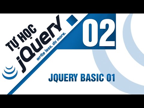 Lập trình jQuery Bài 2 JQuery basic 01
