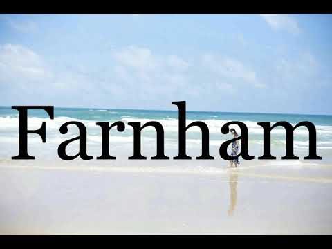 How To Pronounce Farnham🌈🌈🌈🌈🌈🌈Pronunciation Of Farnham