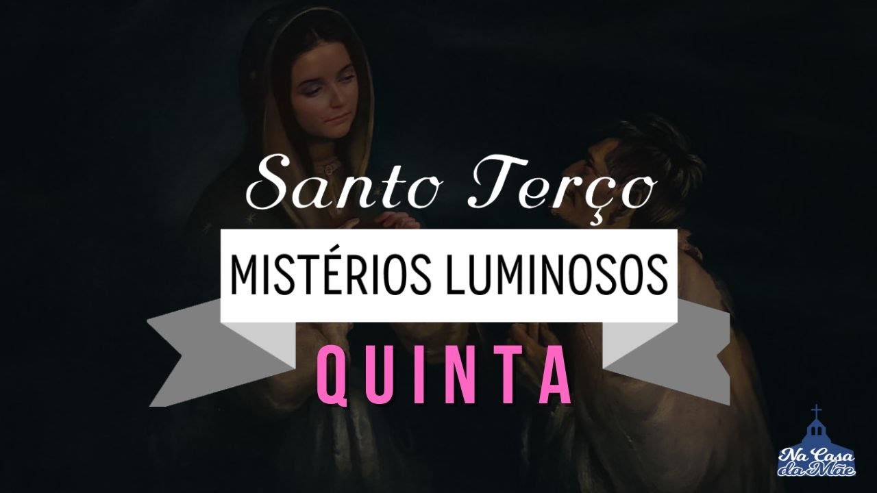 Santo Terço dos Mistérios Luminosos - 3 de Outubro