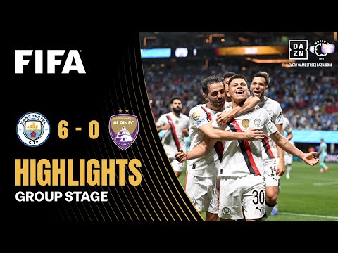 Manchester City vs Al Ain FC Highlights | FIFA Club World Cup 2025