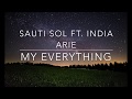 Sauti Sol ft. India Arie- My Everything (lyric video)