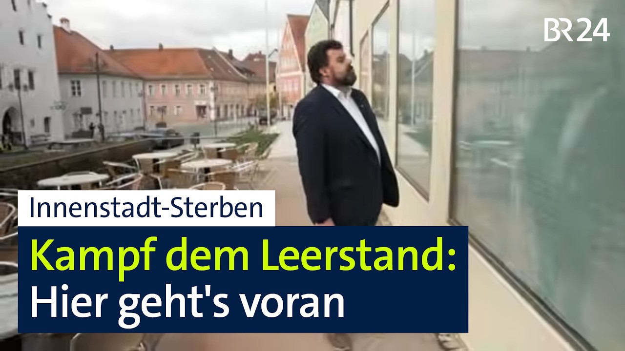 Kampf dem Innenstadt-Sterben: Hier wird gegen Leerstand vorgegangen | Abendschau | BR24