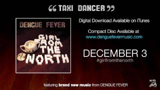"Taxi Dancer" by DENGUE FEVER
