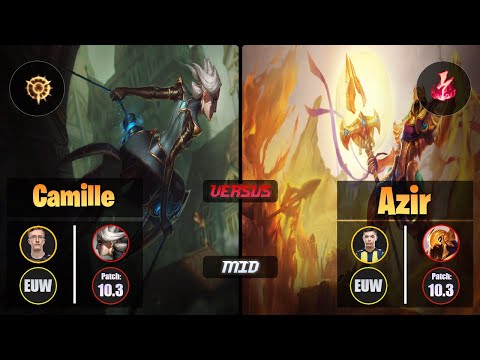 MagiFelix CAMILLE (Mid) [Press the Attack] VS Bolulu AZIR - Challenger EUW Patch 10.3