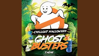 Chillout Halloween Ghostbusters Theme