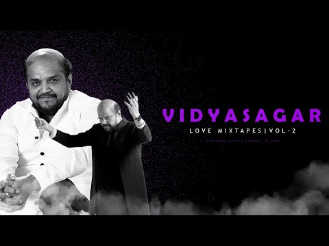 Vidyasagar Love Mixtape | Love Melodies | 02 | DJ V |  V I S H A L | Pitching Keys
