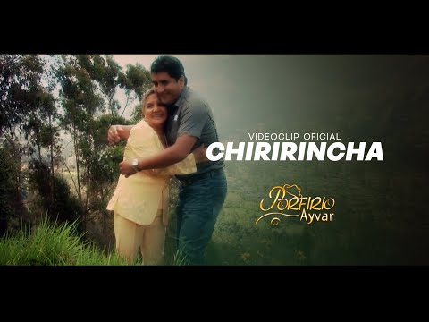 Porfirio Ayvar - Chiririncha (Festejos Andinos)