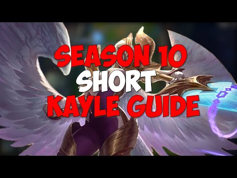 Kayle Guide for Preseason Season 10