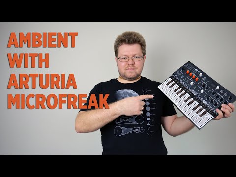 One Synth – One Track. Ambient with Arturia Microfreak & Ableton Live 10