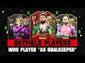 OUTFIELD PLAYERS WHO HAVE PLAYED AS GOALKEEPER! 😱🔥