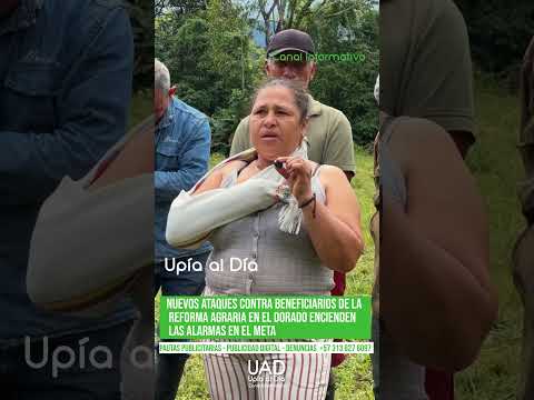 NUEVOS ATAQUES CONTRA BENEFICIARIOS DE LA REFORMA AGRARIA EN EL DORADO