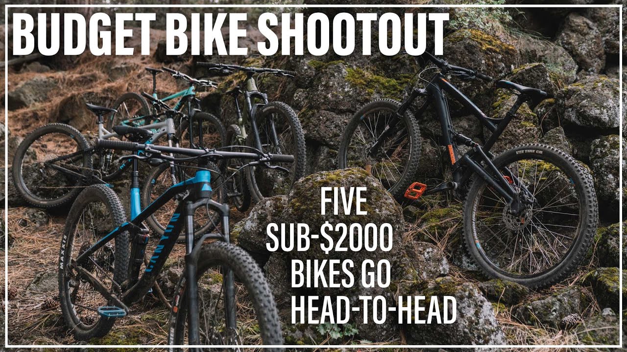 Watch Budget Mountain Bike Shootout - 5 Bikes Under $2,000 Battle it Out Now Budget Mountain Bike Shootout - 5 Bikes Under $2,000 Battle it Out