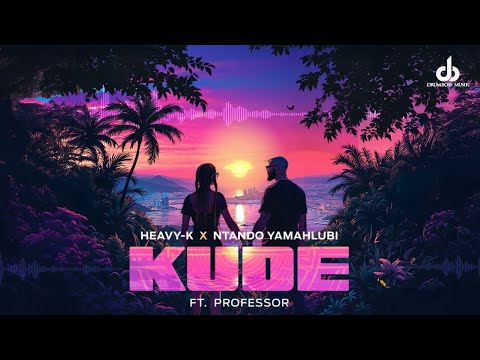 Heavy-K x Ntando Yamahlubi - KUDE feat Professor (Visualizer)