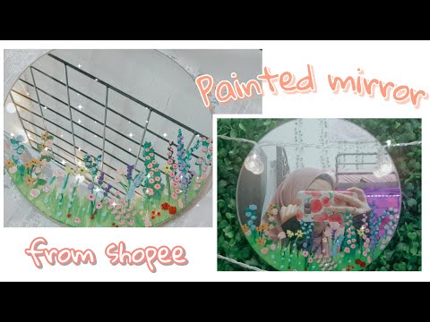 Painted Mirror From Shopee | Unboxing + Review