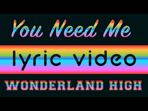 You Need Me - Wonderland High Lyric video - Young Actors Project