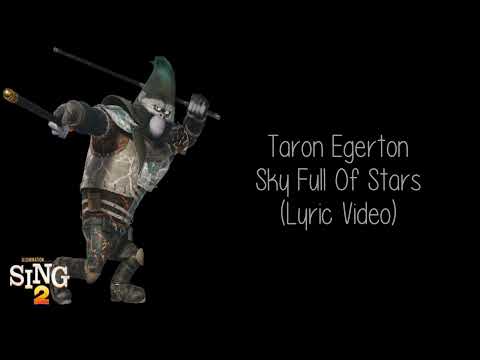 (Sing 2) Taron Egerton ~ Sky Full Of Stars ~ Lyric Video