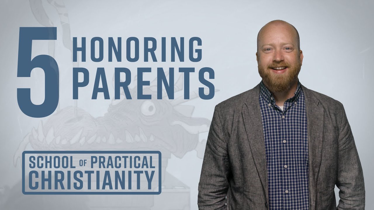 Honoring Parents | Toby Sumpter (School of Practical Christianity #5)