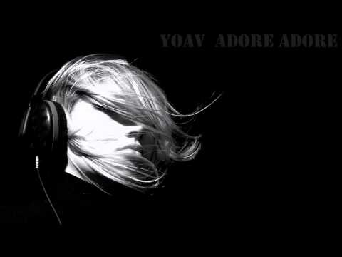 Yoav - Adore Adore