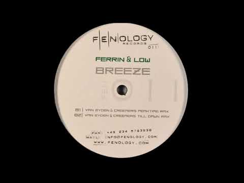 Ferrin & Low - Breeze (Van Eyden & Creemers Till Dawn Remix) [Fenology Records 2006]