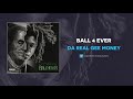 Da Real Gee Money Ball 4 Ever AUDIO