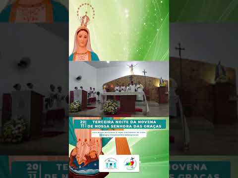 TERCEIRA NOITE DA NOVENA DE NOSSA SENHORA DAS GRAÇAS 2025 - CARAÚBAS DO PIAUÍ [20/11/2025]
