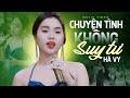 Ai Nghe Giọng Hát Trẻ Này Cũng Khen Liên Khúc Chuyện Tình Không Suy Tư Hà Vy