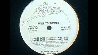 Will To Power - Fading Away (Power House Mix)