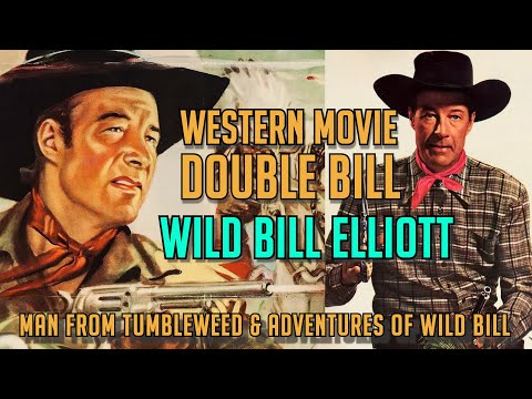 THE MAN FROM TUMBLEWEEDS Wild Bill Elliott! Free Western Movie Action! Double Bill with Bill!  WOW