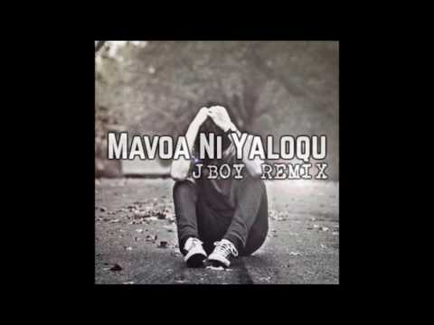 Mavoa Ni Yaloqu - JBOY REMIX