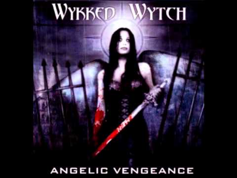 Wykked Wytch - Angelic Vengeance