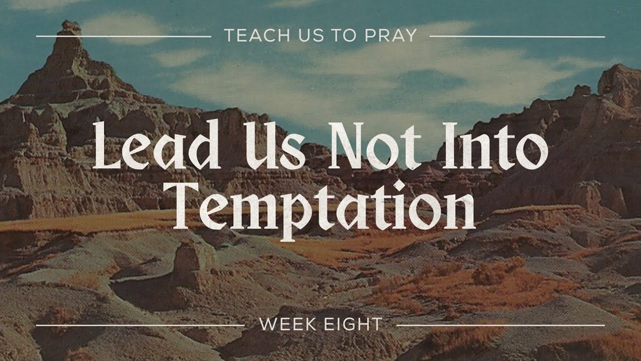 And Lead Us Not into Temptation