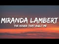 Miranda Lambert - The House That Built Me (Lyrics)