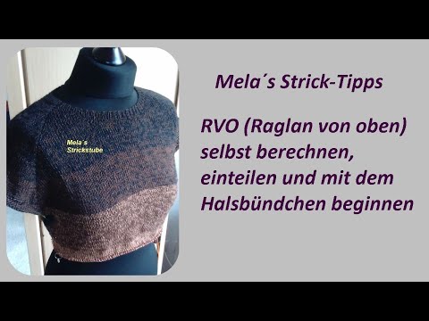 RVO (Raglan von oben) selbst berechnen, einteilen und vom Halsbündchen an beginnen