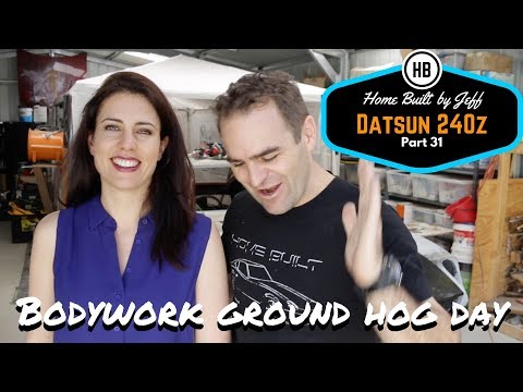 Home Built Datsun 240z part 31 - Bodywork Ground Hog Day