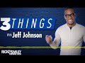 3 Things W/ Jeff Johnson: Why Won't The Jan 6. Committee Not Criminally Refer Trump To The DOJ?
