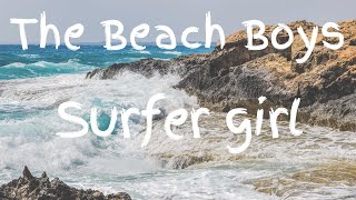The Beach Boys - Surfer Girl (Lyric Video)