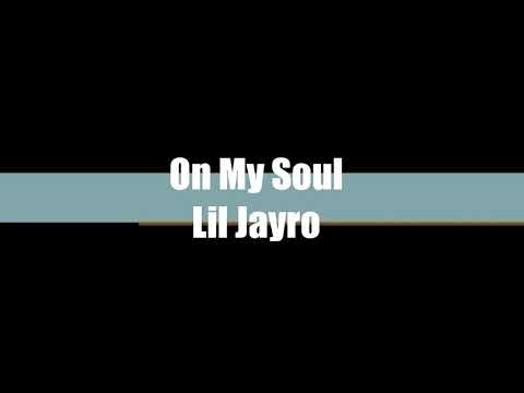On My Soul-Lil Jayro