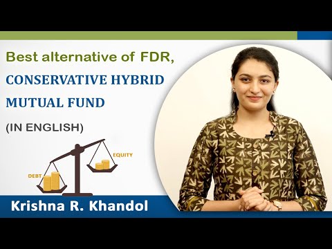 BEST ALTERNATIVE OF FDR, CONSERVATIVE HYBRID MUTUAL FUND (IN ENGLISH)