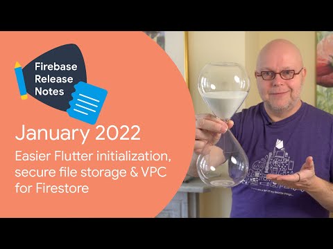 Jan 2022: Flutter initialization, secure file storage & VPC for Firestore