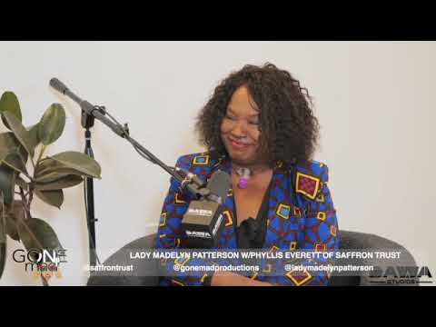 Can you hear me now? Lady Madelyn Patterson & Phyllis Everette of Saffron Trust discuss her journey.